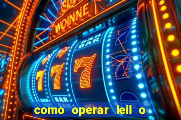 como operar leil o de abertura mini indice